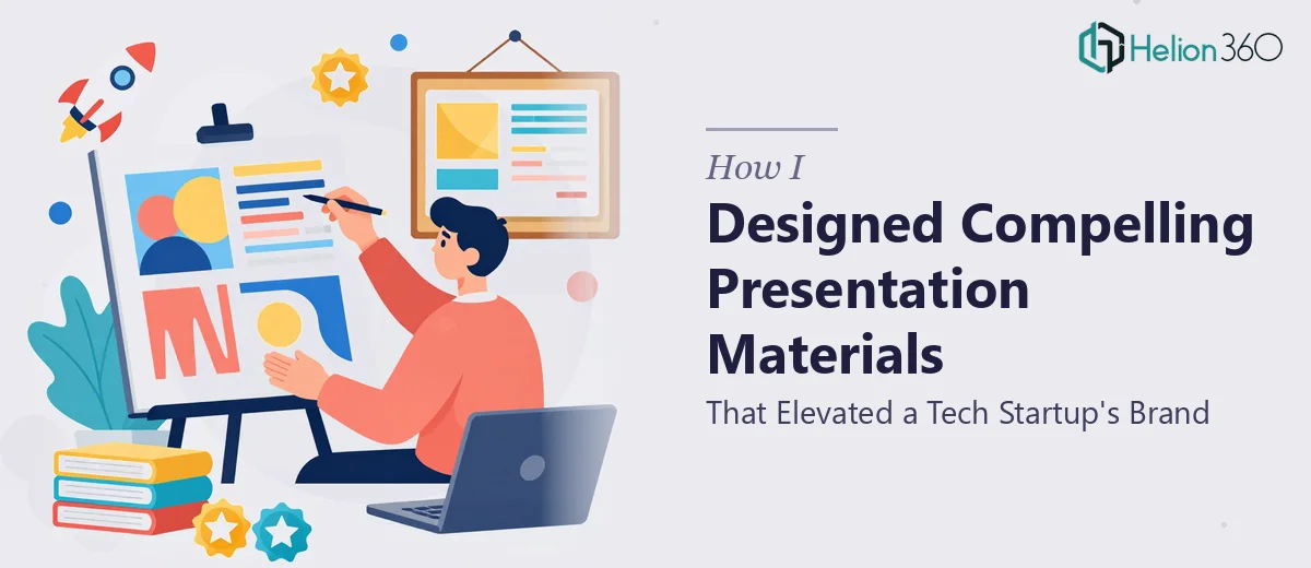 How I Designed Compelling Presentation Materials That Elevated a Tech Startup's Brand