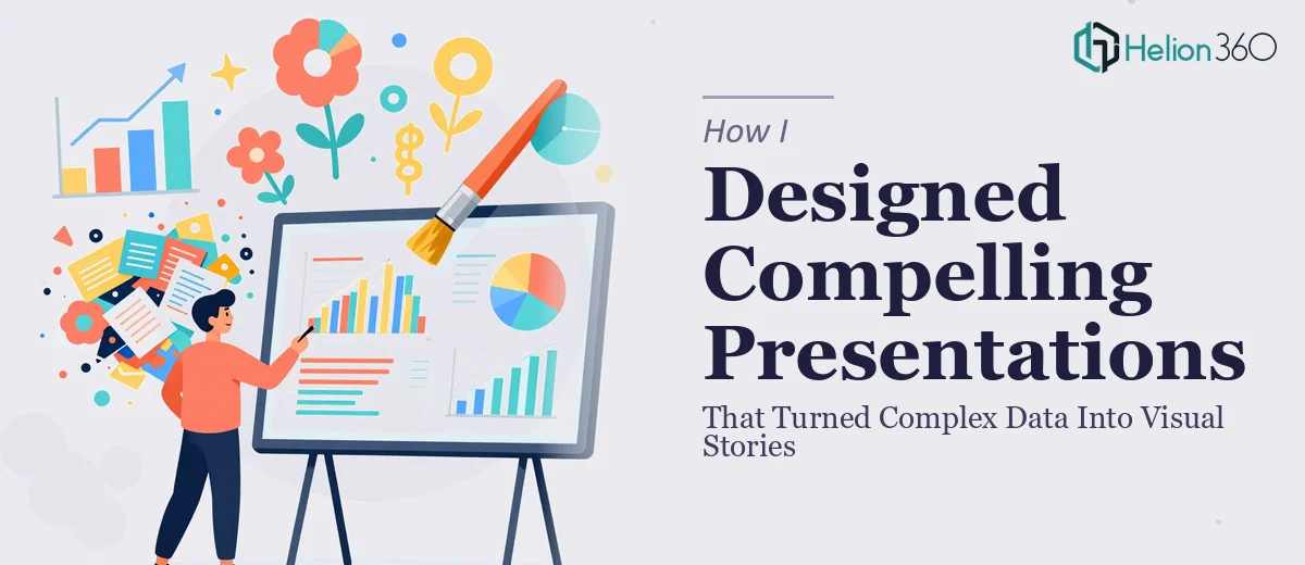 How I Designed Compelling Presentations That Turned Complex Data Into Visual Stories