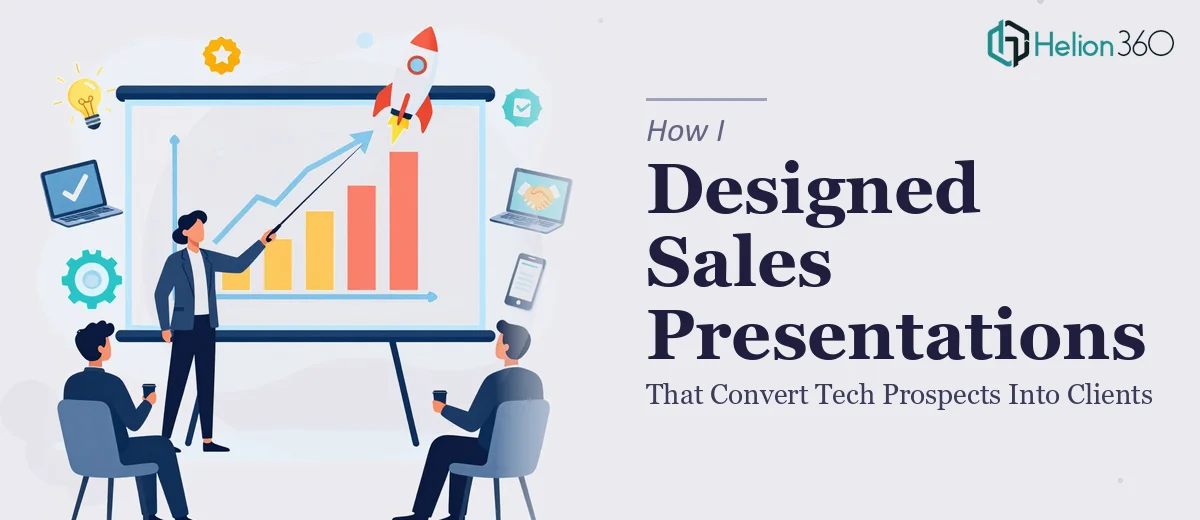 How I Designed Compelling Sales Presentations That Convert Tech Prospects Into Clients