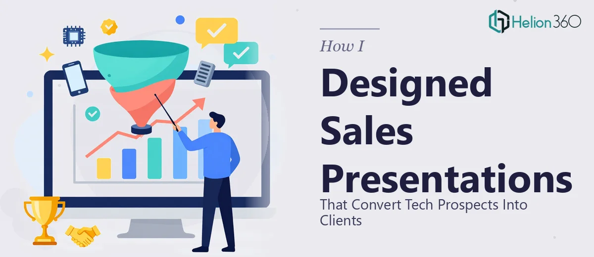 How I Designed Compelling Sales Presentations That Convert Tech Prospects Into Clients