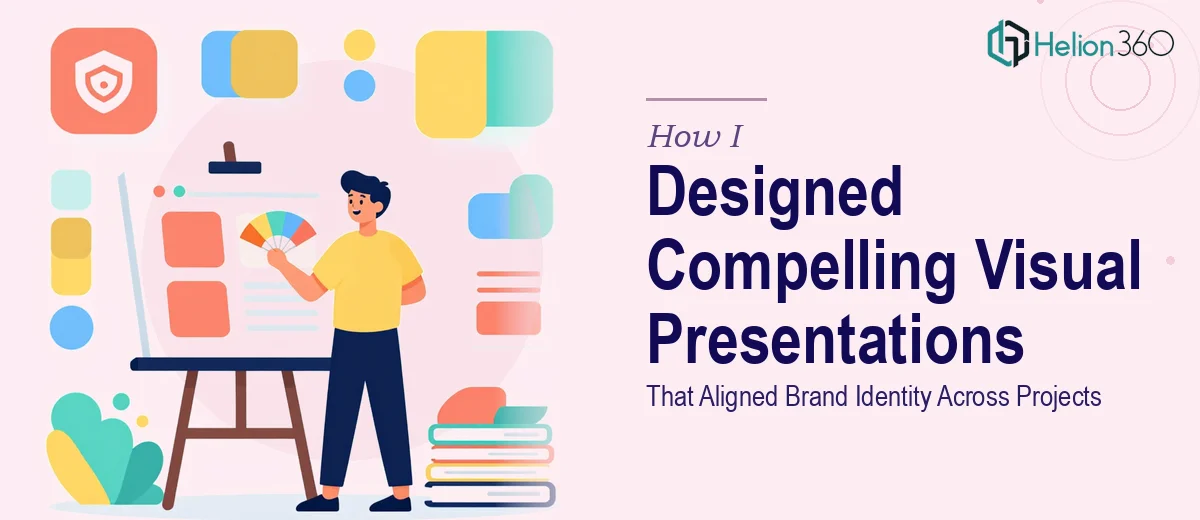 How I Designed Compelling Visual Presentations That Aligned Brand Identity Across Multiple Projects