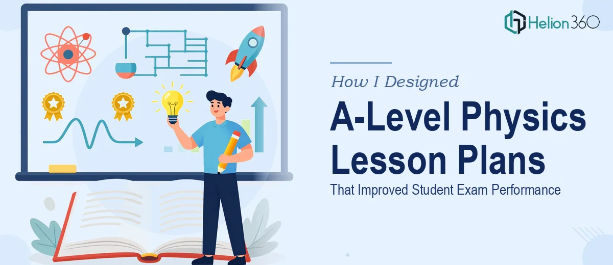 How I Designed Comprehensive A-Level Edexcel Physics Lesson Plans That Improved Student Exam Performance
