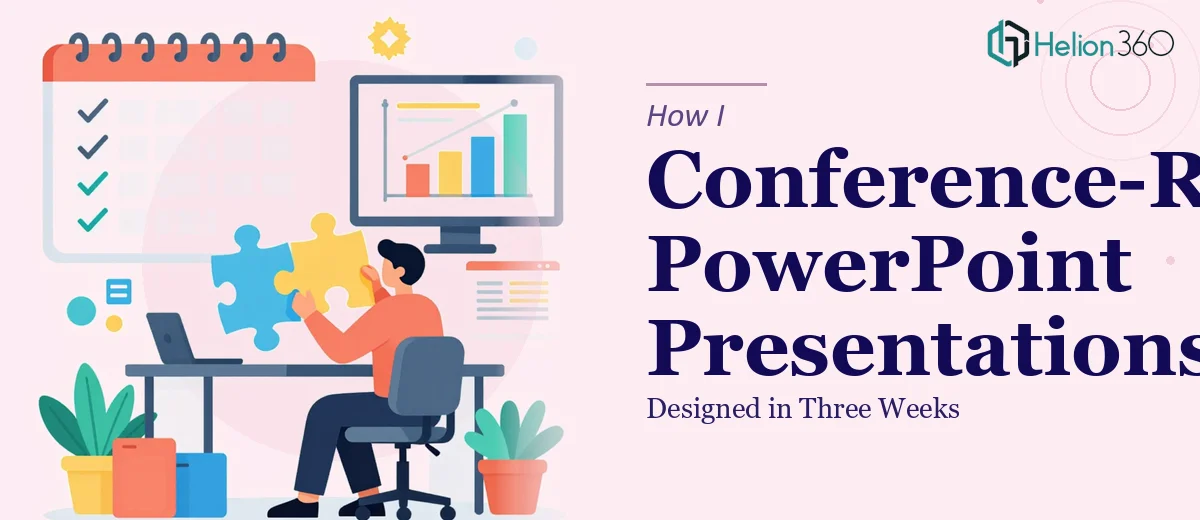 How I Designed Conference-Ready PowerPoint Presentations in Three Weeks