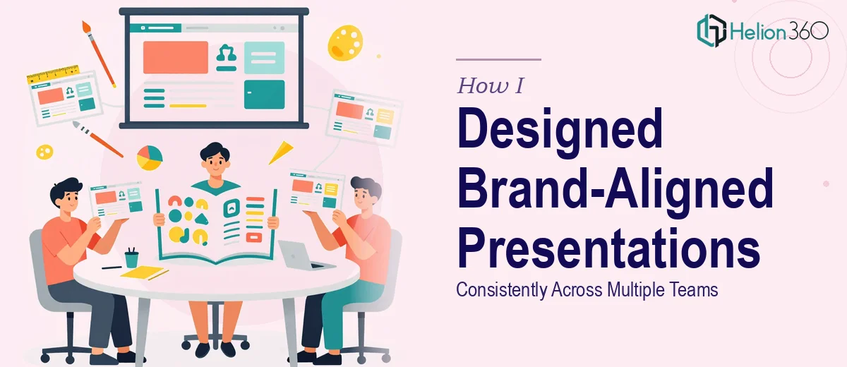 How I Designed Consistent, Brand-Aligned PowerPoint Presentations Across Multiple Teams