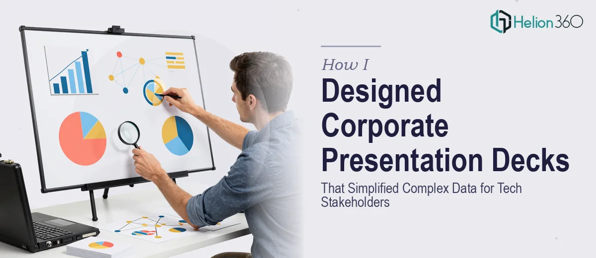 How I Designed Corporate Presentation Decks That Simplified Complex Data for Tech Stakeholders