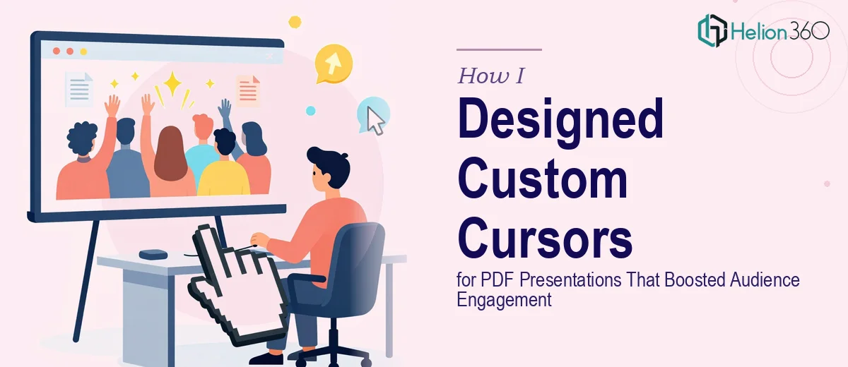 How I Designed Custom Cursors for PDF Presentations That Increased Audience Engagement