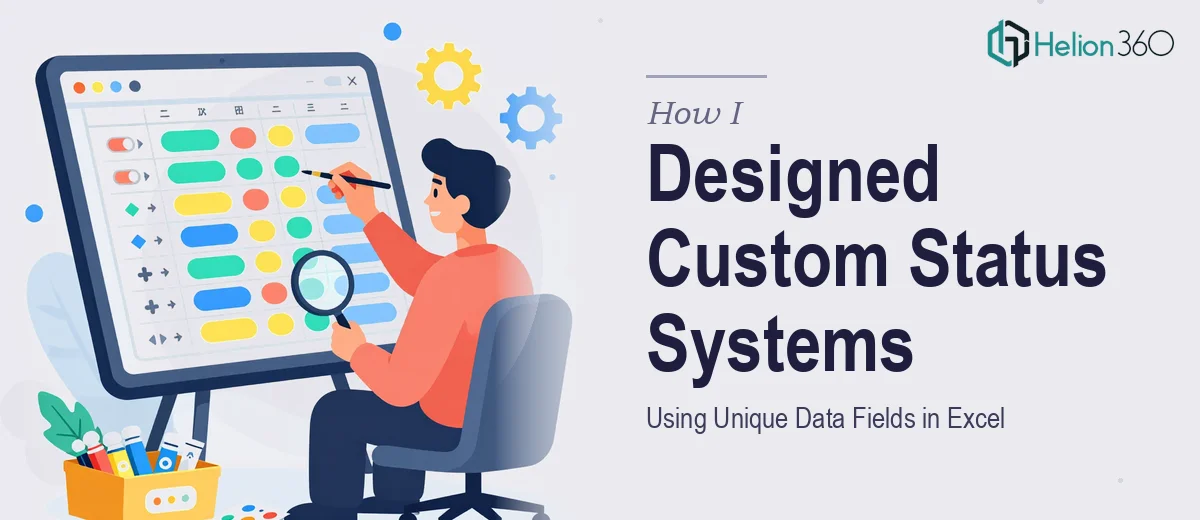 How I Designed Custom Status Systems Using Unique Data Fields in Excel