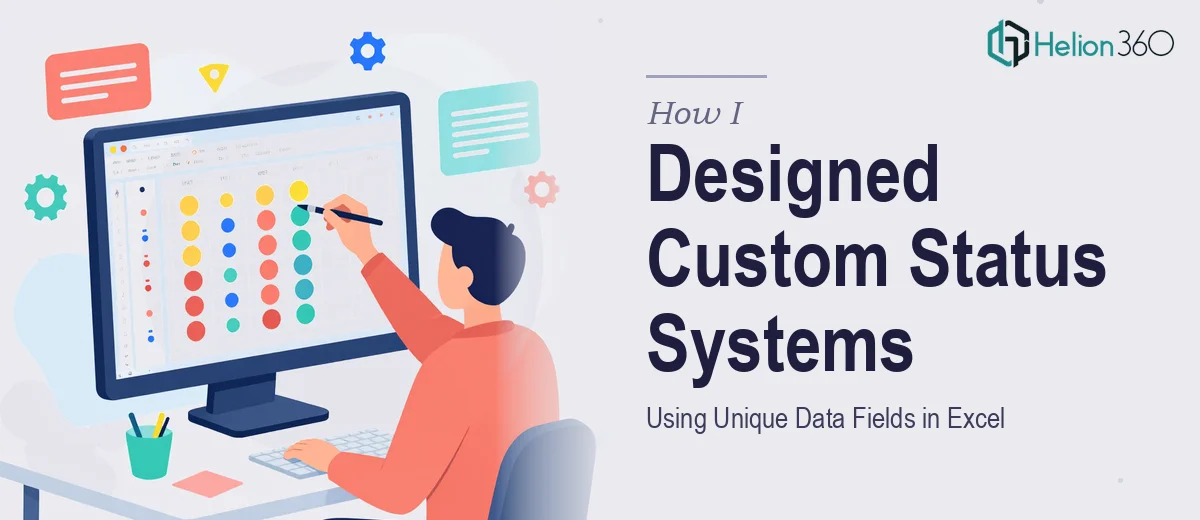 How I Designed Custom Status Systems Using Unique Data Fields in Excel