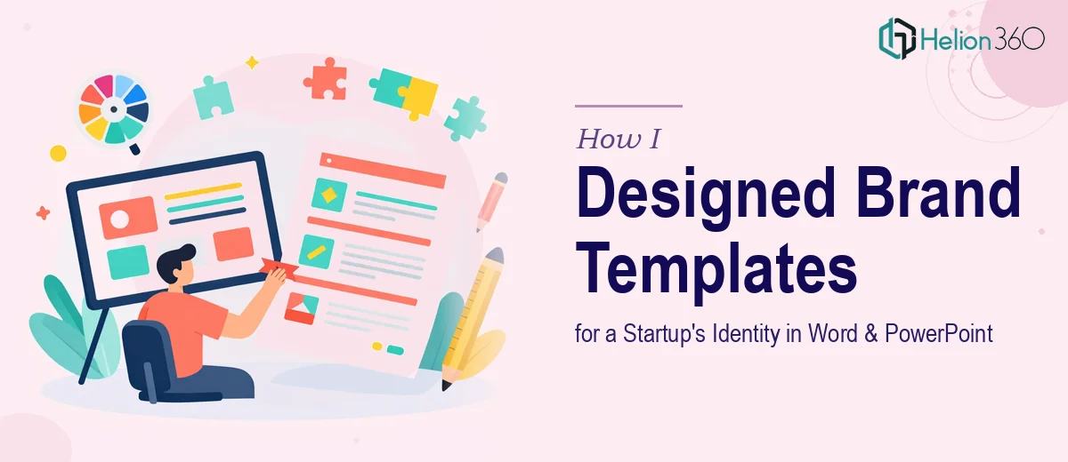How I Designed Customizable Word and PowerPoint Templates to Strengthen a Startup's Brand Identity