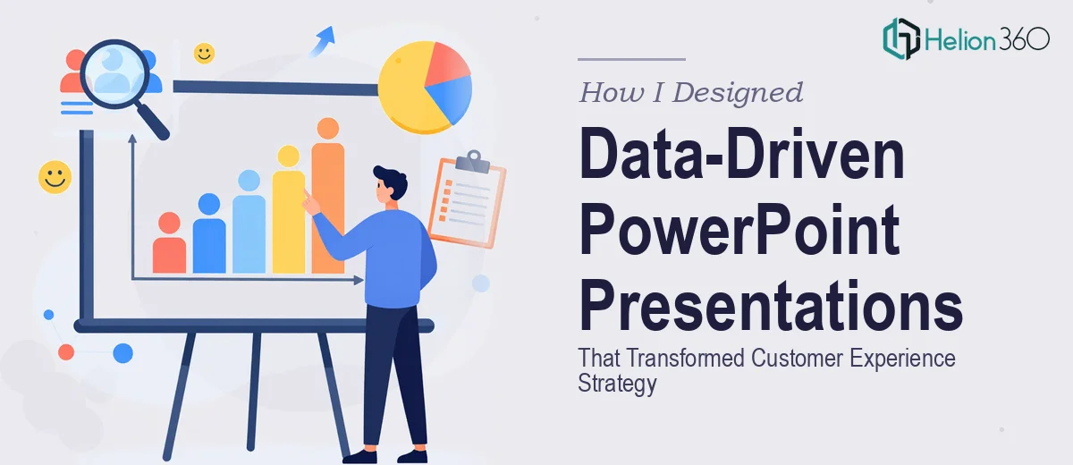 How I Designed Data-Driven PowerPoint Presentations That Transformed Customer Experience Strategy