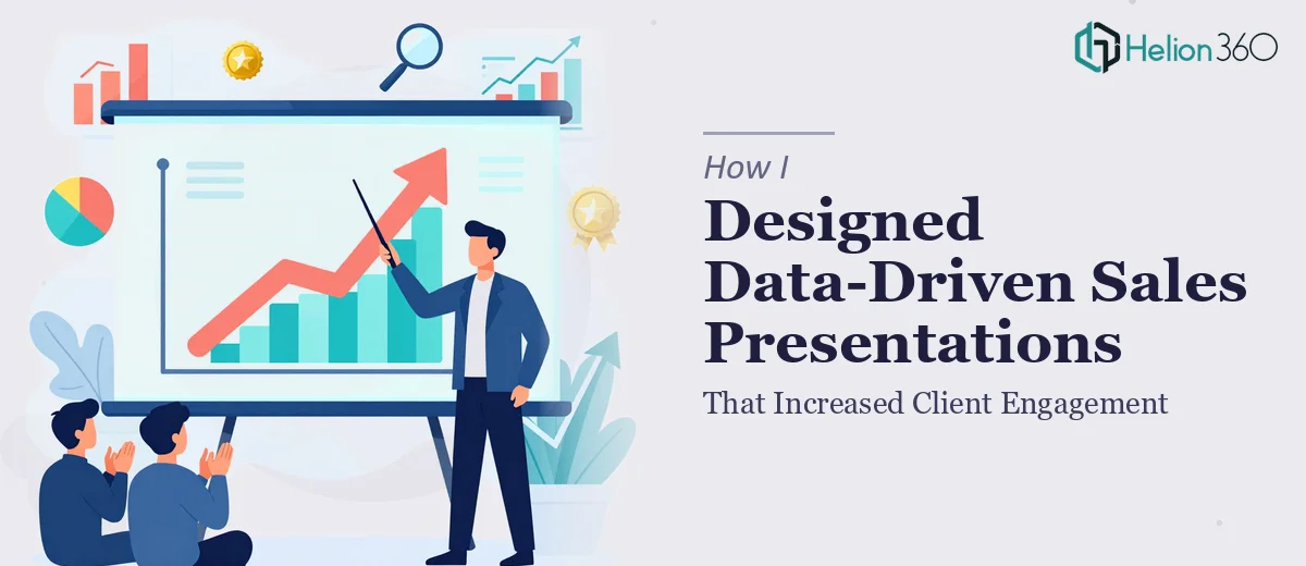 How I Designed Data-Driven Sales Presentations That Increased Client Engagement