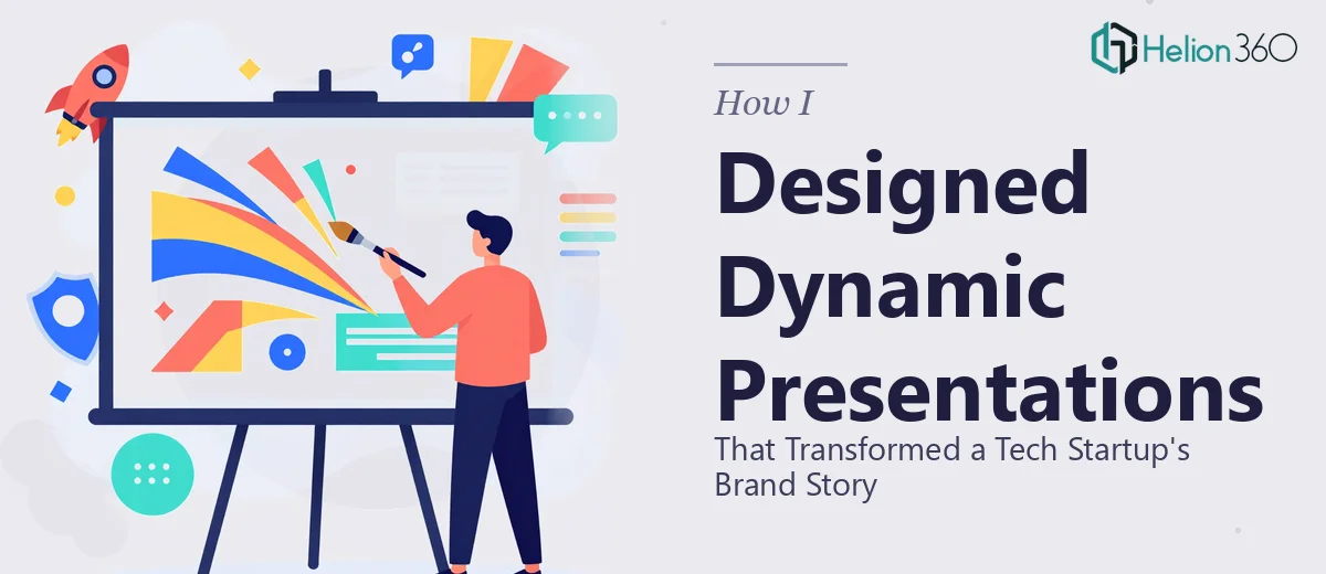 How I Designed Dynamic Presentations That Transformed a Tech Startup's Brand Story