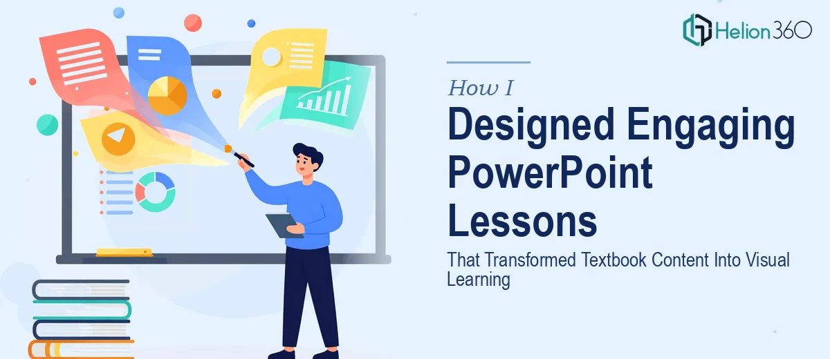 How I Designed Engaging PowerPoint Lessons That Transformed Textbook Content Into Visual Learning