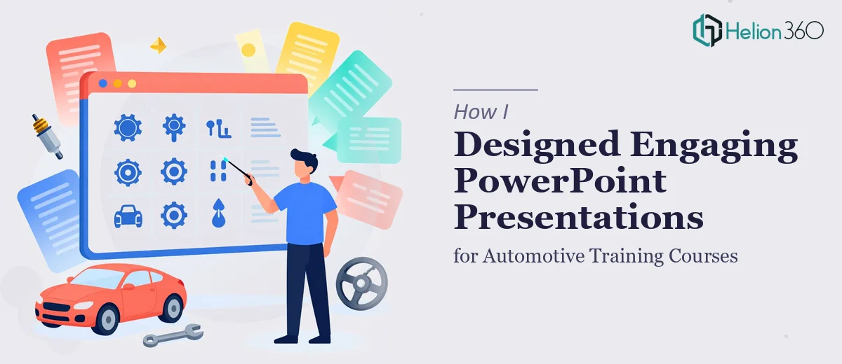 How I Designed Engaging PowerPoint Presentations for Automotive Training Courses