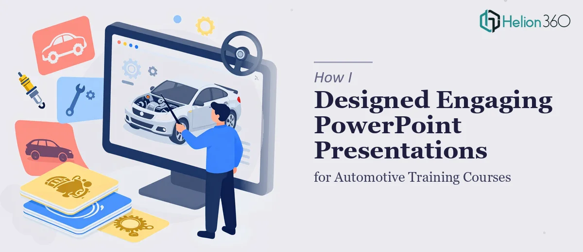 How I Designed Engaging PowerPoint Presentations for Automotive Training Courses