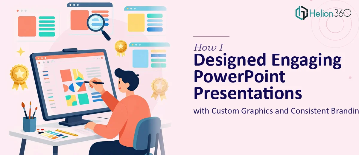 How I Designed Engaging PowerPoint Presentations with Custom Graphics and Consistent Branding
