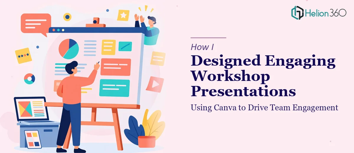How I Designed Engaging Workshop Presentations Using Canva to Drive Team Engagement