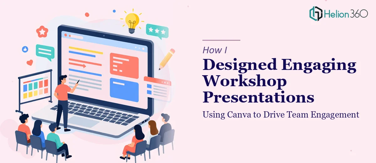 How I Designed Engaging Workshop Presentations Using Canva to Drive Team Engagement