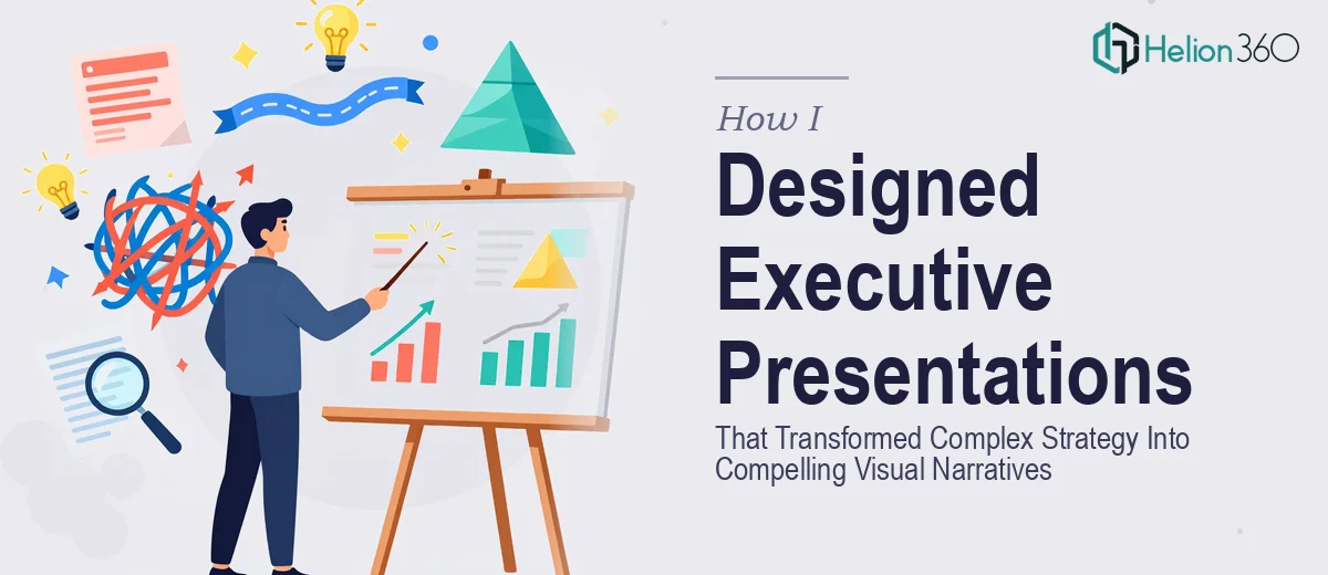 How I Designed Executive Presentations That Transformed Complex Strategy Into Compelling Visual Narratives