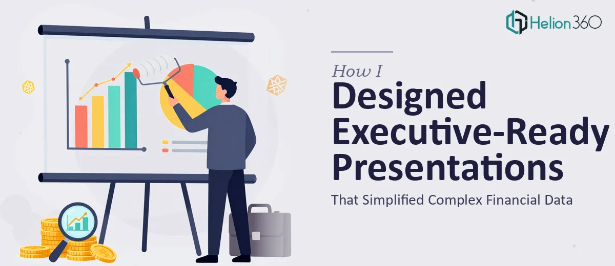 How I Designed Executive-Ready PowerPoint Presentations That Simplified Complex Financial Data