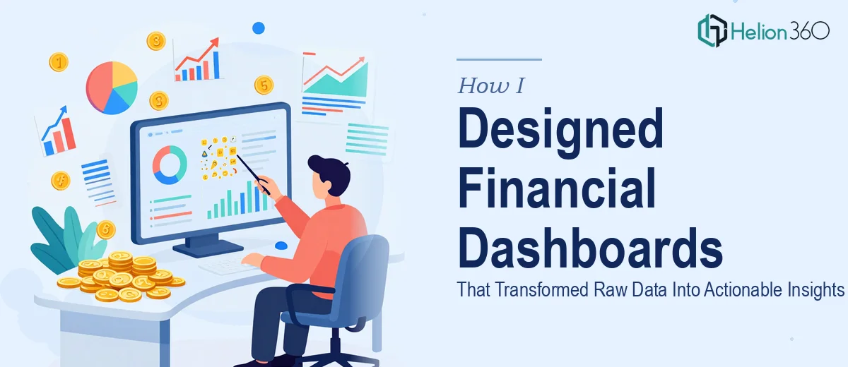 How I Designed Financial Dashboards That Transformed Raw Data Into Actionable Insights