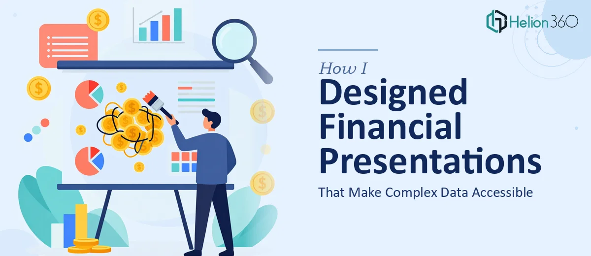 How I Designed Financial Presentations That Make Complex Data Accessible