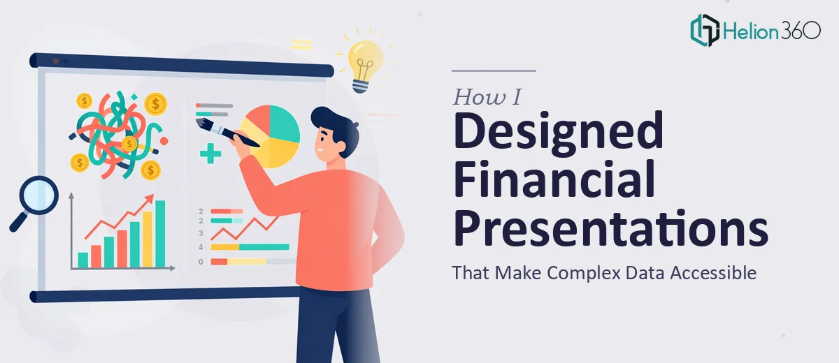 How I Designed Financial Presentations That Make Complex Data Accessible