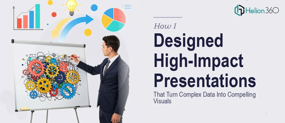 How I Designed High-Impact Business Presentations That Turn Complex Data Into Compelling Visuals
