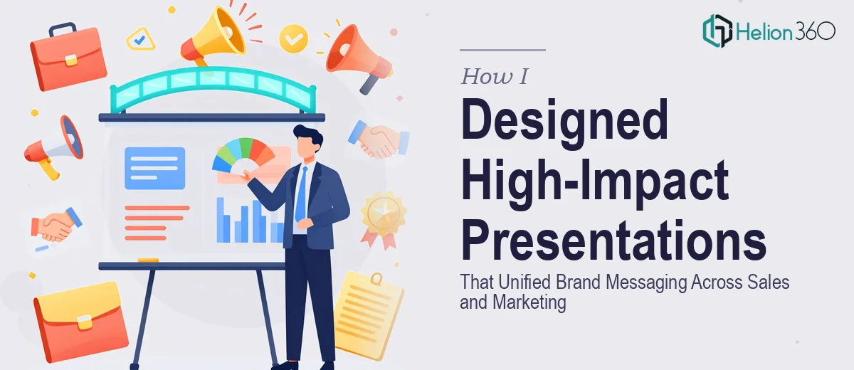 How I Designed High-Impact Business Presentations That Unified Brand Messaging Across Sales and Marketing