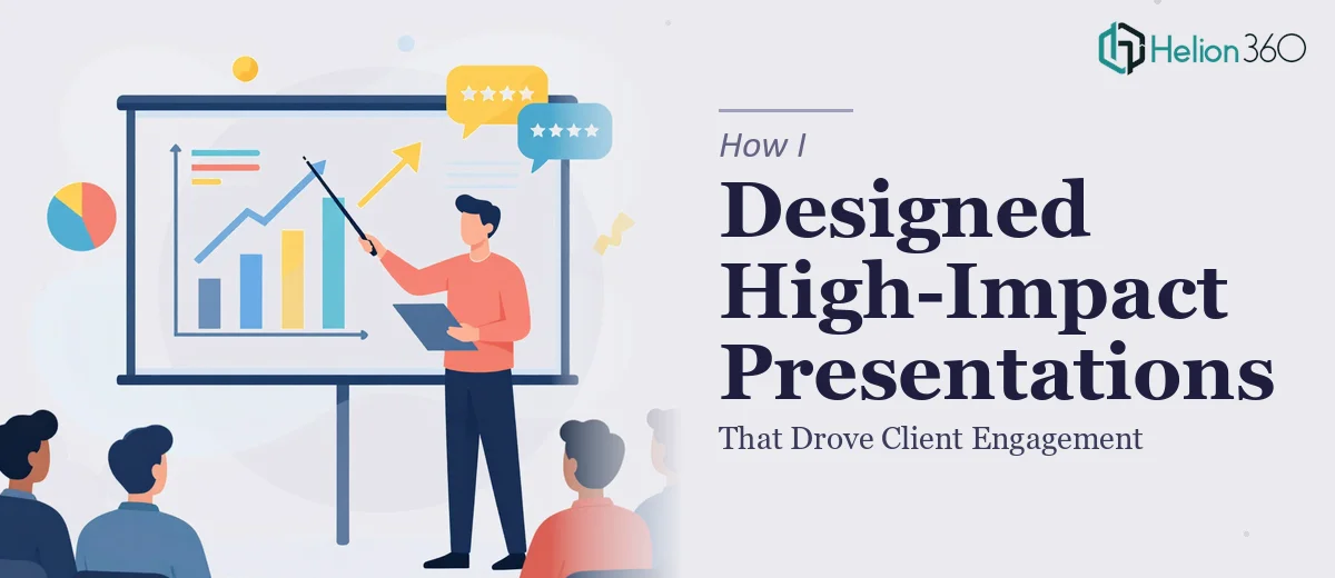 How I Designed High-Impact Business Presentations That Drove Client Engagement