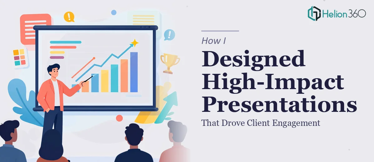 How I Designed High-Impact Business Presentations That Drove Client Engagement