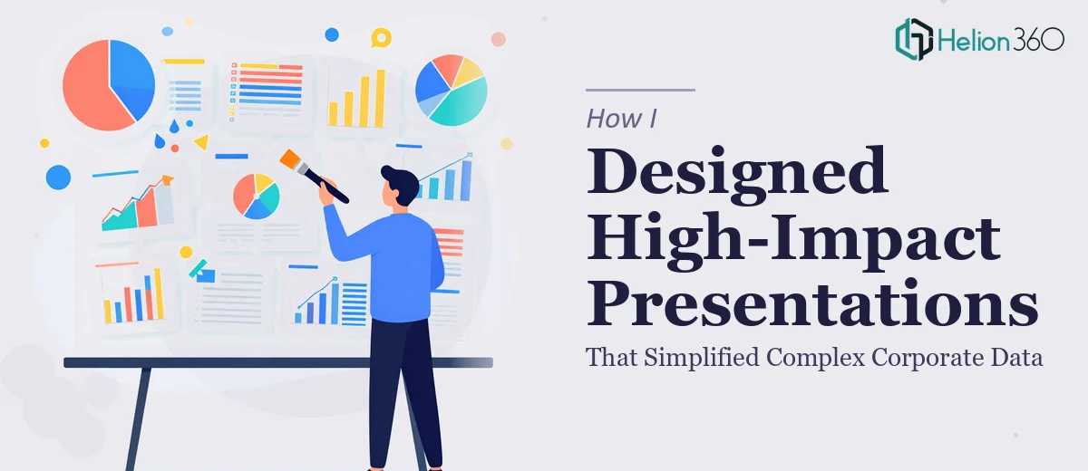 How I Designed High-Impact Corporate Presentations That Simplified Complex Data