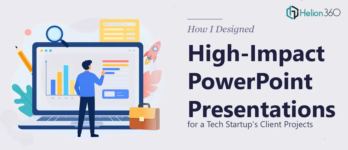 How I Designed High-Impact PowerPoint Presentations for a Tech Startup's Client Projects