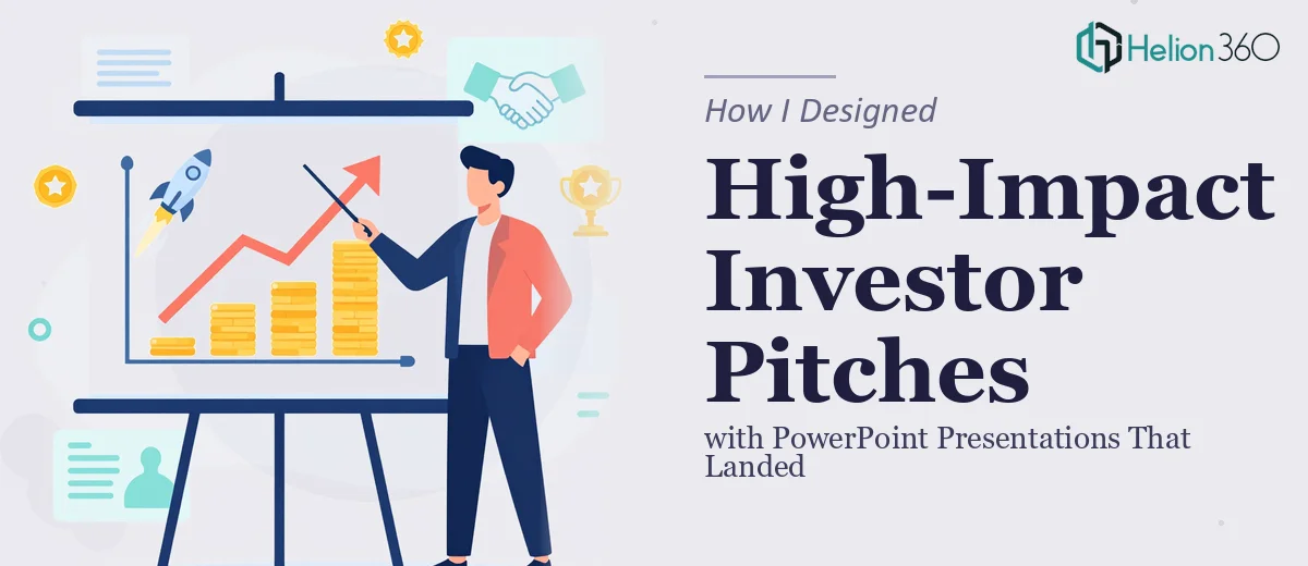 How I Designed High-Impact PowerPoint Presentations That Landed Investor Pitches