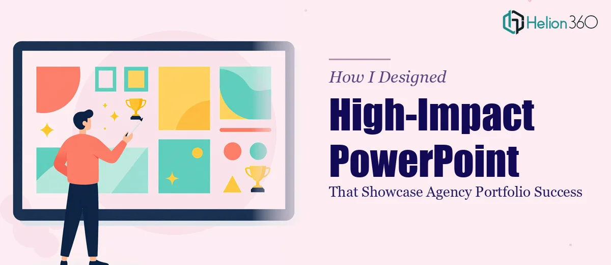 How I Designed High-Impact PowerPoint Presentations That Showcase Agency Portfolio Success