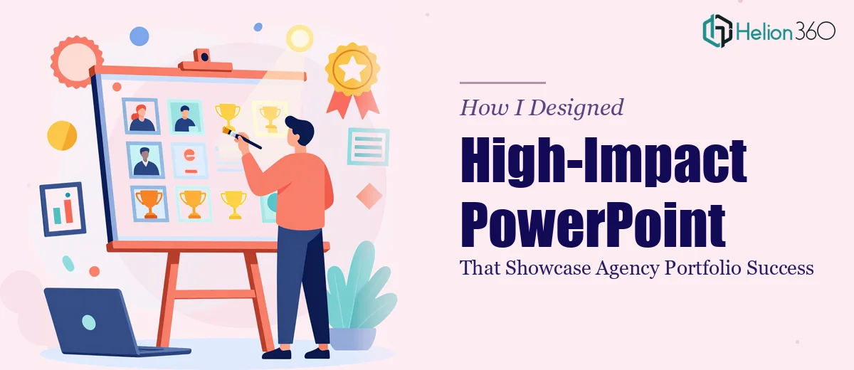 How I Designed High-Impact PowerPoint Presentations That Showcase Agency Portfolio Success