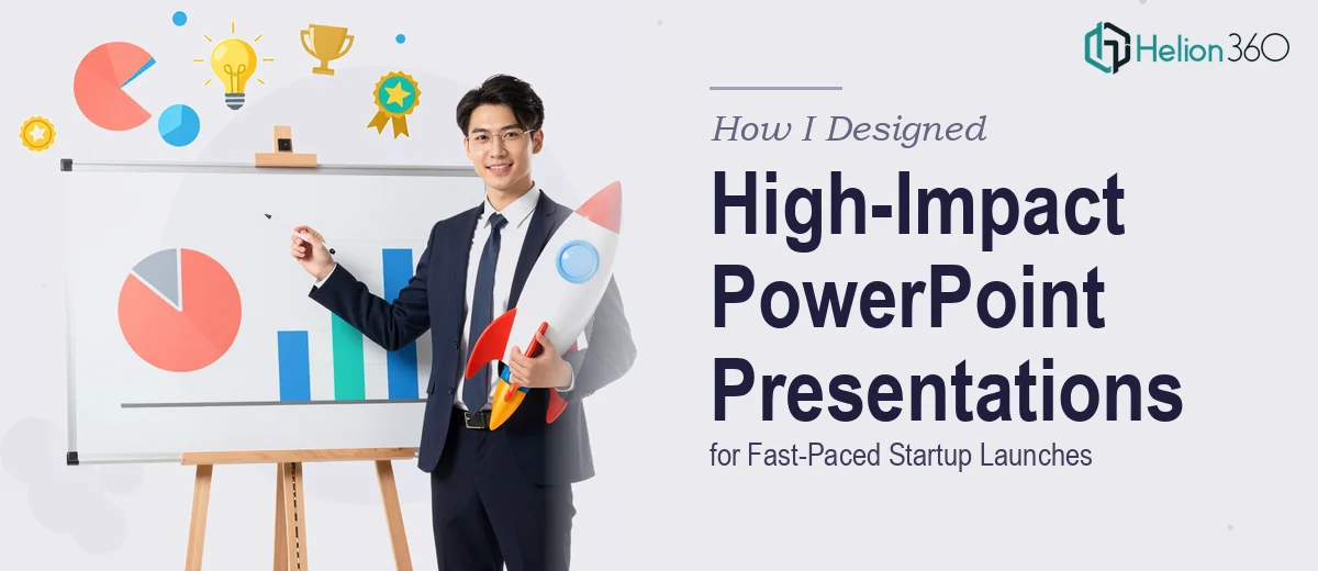 How I Designed High-Impact PowerPoint Presentations for Fast-Paced Startup Launches