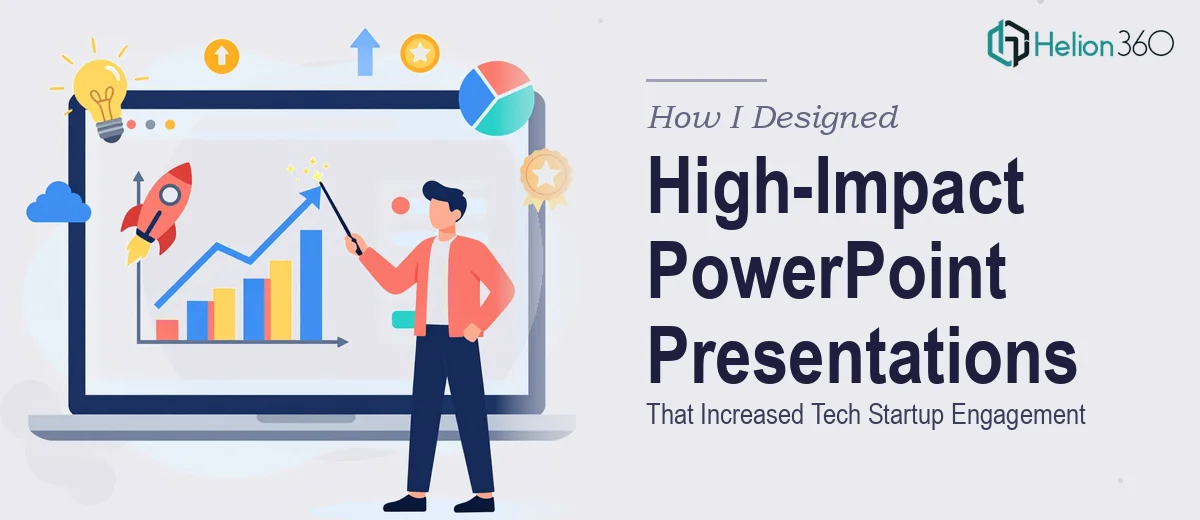 How I Designed High-Impact PowerPoint Presentations That Increased Tech Startup Engagement