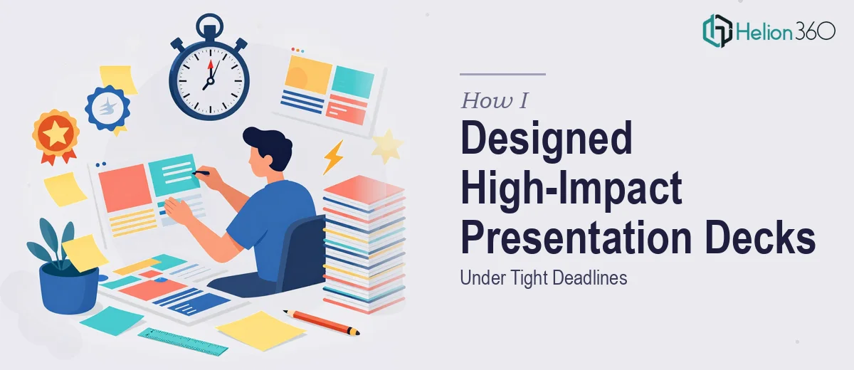 How I Designed High-Impact Presentation Decks Under Tight Deadlines