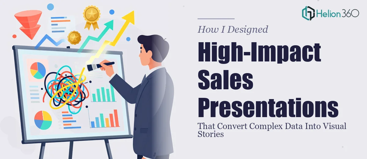 How I Designed High-Impact Sales Presentations That Convert Complex Data Into Visual Stories