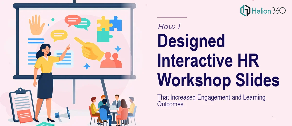 How I Designed Interactive HR Workshop Slides That Increased Engagement and Learning Outcomes