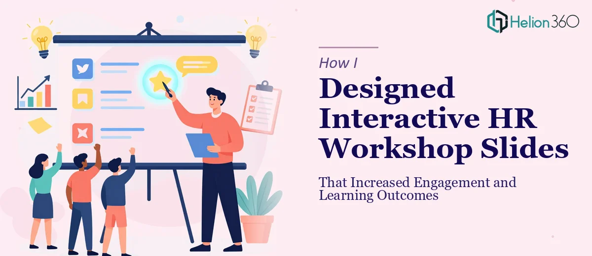 How I Designed Interactive HR Workshop Slides That Increased Engagement and Learning Outcomes