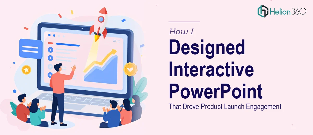 How I Designed Interactive PowerPoint Presentations That Drove Product Launch Engagement