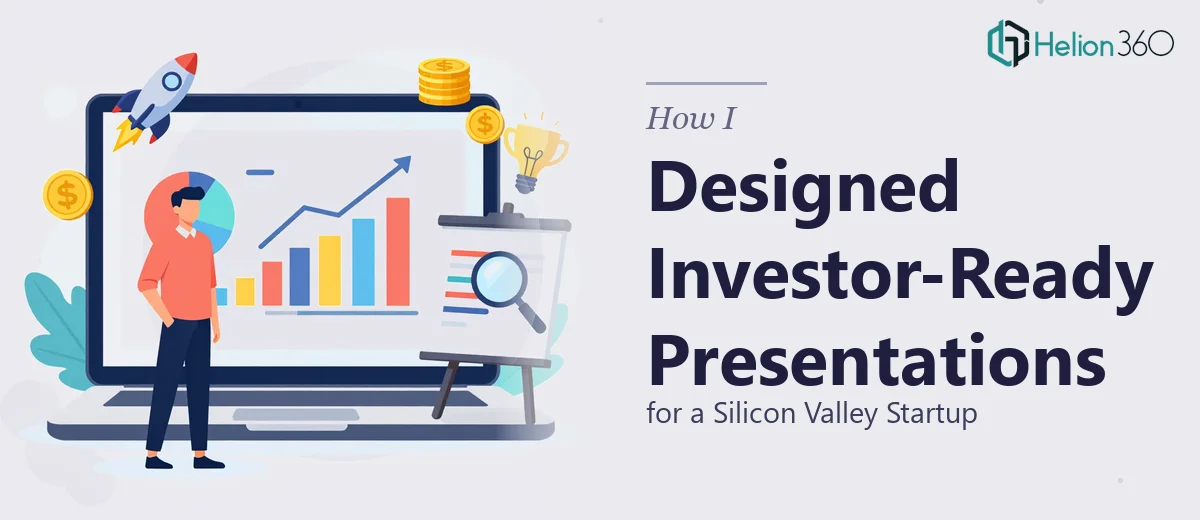 How I Designed Investor-Ready PowerPoint Presentations for a Silicon Valley Startup