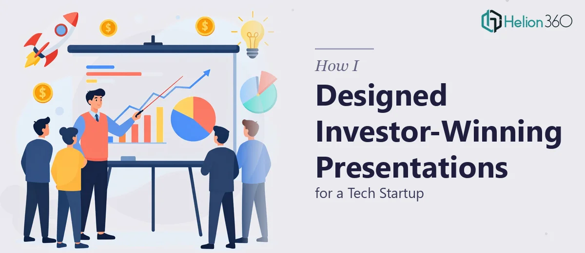 How I Designed Investor-Winning Presentations for a Tech Startup