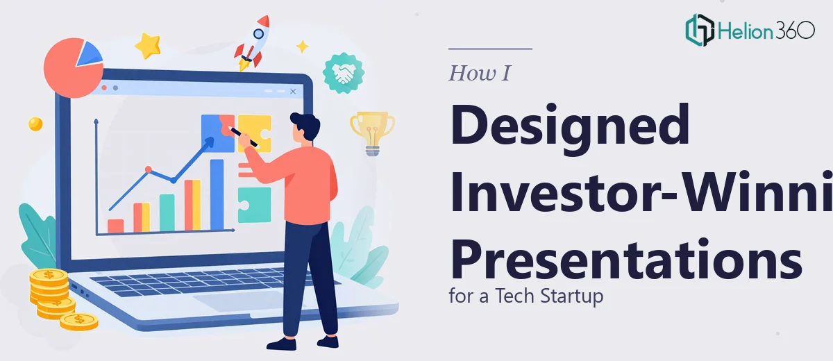 How I Designed Investor-Winning Presentations for a Tech Startup