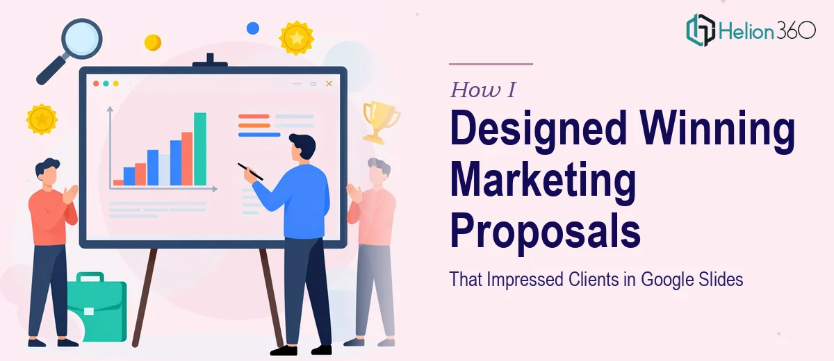 How I Designed Marketing Proposal Presentations That Impressed Clients in Google Slides