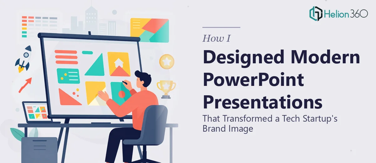 How I Designed Modern PowerPoint Presentations That Transformed a Tech Startup's Brand Image