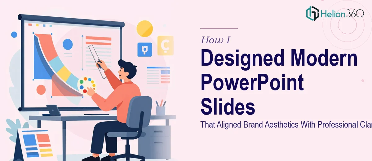 How I Designed Modern PowerPoint Slides That Aligned Brand Aesthetics With Professional Clarity