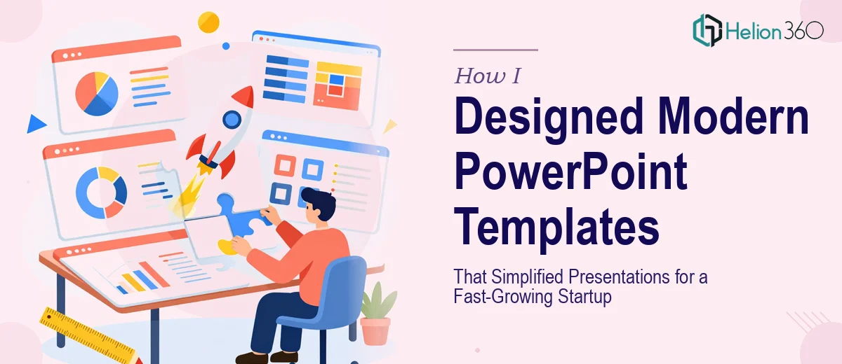 How I Designed Modern PowerPoint Templates That Simplified Presentations for a Fast-Growing Startup